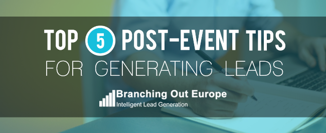 Top 5 Post-Event Tips For Generating Leads